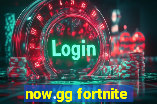 now.gg fortnite